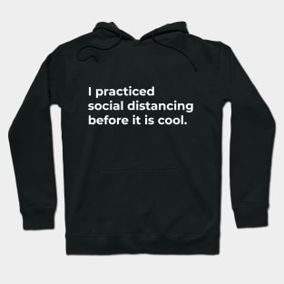 I Practiced Social Distancing - Dark Hoodie